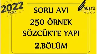 Soru Avı | 250 ÖRNEK | Sözcükte Yapı | 2.BÖLÜM | RÜŞTÜ HOCA
