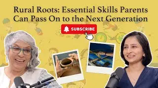 Clip | Rural Roots: Essential Skills Parents Can Pass On to the Next Generation
