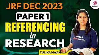 UGC NET Dec 2023 Paper 1 | Referencing in Research | Paper 1 Imp Topic | Tulika Ma'am