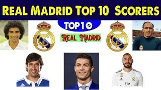 Real Madrid Top 10 Goals Scorers of All Time History ✦ Top 10 Goals Scorer Of Real Madrid.
