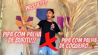COMO FAZER PIPA COM PALITO DE COQUEIRO E PALITO DE BURITI QUAL A MELHOR-/ como fazer pipa fácil!!!