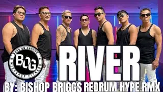 RIVER BY: BISHOP BRIGGS (Redrum Hype ) DMS/BOG RMX BOG DANCE FITNESS