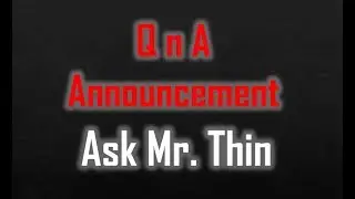 Q 'n' A Announcement | Ask Mr. Thin