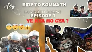 MUMBAI TO SOMNATH RIDE  EPISODE I
