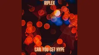 Can You Get Hype