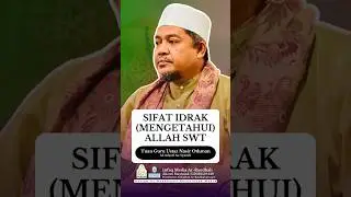 Sifat Idrak (Mengetahui) Allah SWT | Tuan Guru Ustaz Nasir Othman Al-Azhari As-Syazuli Hafizahullah.