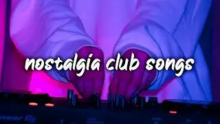 2010-2025 nostalgia club songs ~party vibes playlist