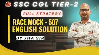 COMBINE RACE 507 ENGLISH T2 Mains Test SOLUTION BY JHA SIR || SURE60 GURUKUL || #SURE60 #jhasir