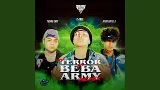 Tu Terror la Beba Army (feat. Ator Untela & Young Eiby)