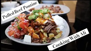 Pulled Beef Poutine! Cooking With Ali