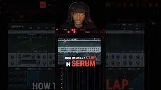 How To Make A Clap In SERUM | Sound Design Tutorial