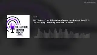 BHT Bytes &ndash; From Slides to Soundwaves: How Podcast-Based CEs Are Changing Continuing Education &ndash; Epi