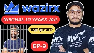 WazirX Founder Nischal Shetty Facing 10 Years Jail? Shocking News Exposed! | WazirX Daily News Ep. 9