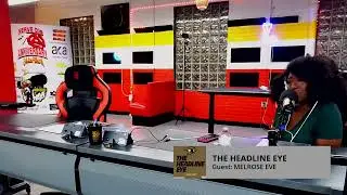 The Headline EYE w/ Larry Gardner 1/20/2026 Guest: Melrose Eve