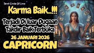 🔮CAPRICORN KARMA BAIKMU⁉️DILUAR DUGAAN TAKDIR BAIK TERBUKA ||26 JANUARI 2026