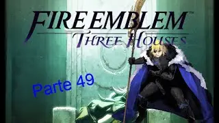 🌸【Fire Emblem: Three Houses】 Nos toca ahora ayudar a Claude~ Pt. 49  【VTuber ES/EN】🌸