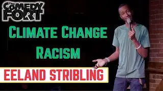 Climate Change Racism | Eeland Stribling | Stand Up Comedy