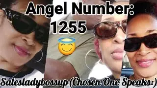 ✨😇Angel Number:1255 Salesladybossup(Chosen One Speaks:)🌟🌟🌟🌟🌟