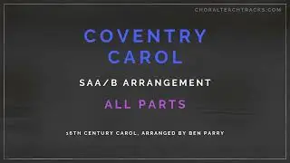 Coventry Carol  - Traditional English Carol arr. Ben Parry (SAB) - All parts - Choir rehearsal track