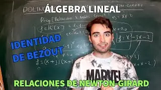 POLINOMIOS Y MATRICES 3: IDENTIDAD DE BEZOUT Y NEWTON GIRARD  | ÁLGEBRA LINEAL | MR PLANCK
