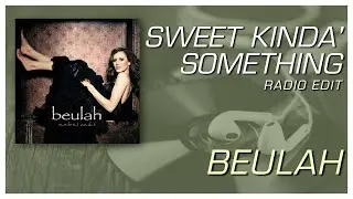 Beulah - Sweet Kinda' Something (Radio Edit) (Official Audio)