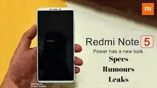 Xiaomi Redmi Note 5 Rumours, Leaks, Specifications, Price, Features - Latest Update