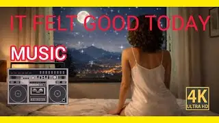 It Felt Good Today 🌙 | Hypnotic Night Pop | Calm but Alive Mood Music