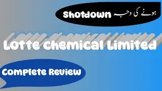 Lotte Chemical Limited |shutdown ہونے کی وجہ |Lotte Chemical ka complete Analysis & Review |KSE100