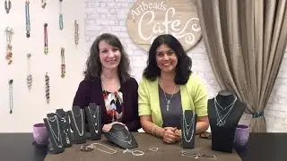 Artbeads Cafe - Delicate Jewelry with Cynthia Kimura and Cheri Carlson