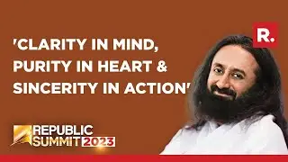 Sri Sri Ravi Shankar Decodes Meaning Of Authentic Spirituality | Republic Summit