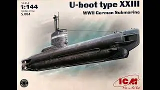 ICM GERMAN COASTAL PATROL SUBMARINE TYPE XXIII 1/144 SCALE (PART 1)