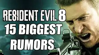 Resident Evil 8  - 15 BIGGEST Rumors That Might Be True