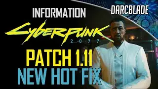 A Quick Hot Fix : Cyberpunk 2077 Patch 1.11