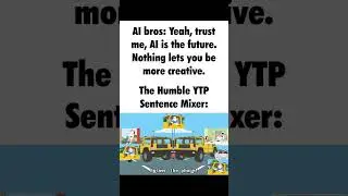 The Humble YTP Sentence Mixer: BIG SHOT