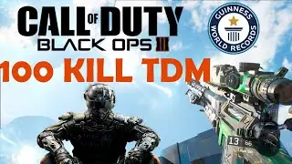 100 KILL TEAM DEATHMATCH CHALLENGE | Black Ops 3