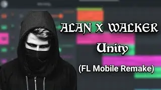 Alan Walker - Unity Remake (FL Studio Mobile)