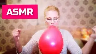 АСМР / Надуваем воздушные шары / ASMR Balloon Play, Popping 🎈