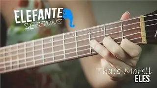 ELEFANTE SESSIONS | Thais Morell - Eles