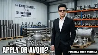 Karbonsteel Engineer SME IPO Review | Karbonsteel Engineer SME IPO APPLY OR AVOID?Karbonsteel GMP