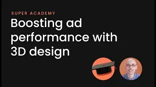 Super Academy: How 3D Designs Can Boost Ad Performance