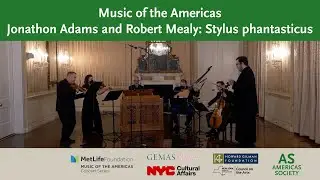 Music of the Americas: Jonathon Adams and Robert Mealy, 
