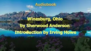 Audio Book Winesburg Ohio:INTRODUCTION BY IRVING HOWE