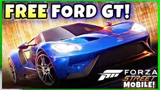 FREE CAR FORD GT 2017 in Forza Street Mobile! GET IT NOW!!