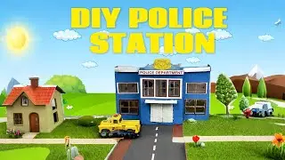 DIY Police Station | How to Make a Mini Police Department Building at Home | Craft for Kids