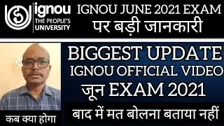 IGNOU JUNE 2021 EXAM | IGNOU JUNE 2021 EXAM FORM | IGNOU ASSIGNMENTS UPDATE | IGNOU OFFICIAL VIDEO
