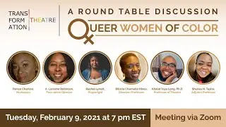 A Roundtable Discussion: Queer Women of Color in Theater