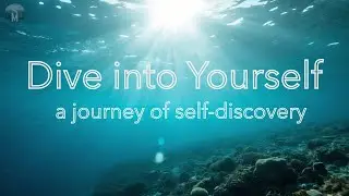 Dive into Yourself | Relaxing Music : A Journey of Self-Discovery and Mindfulness