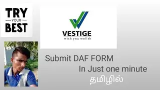 How to submit DAF form in Vestige Tamil||Try your best||