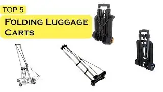 Top 5 Best Folding Luggage Carts In 2020