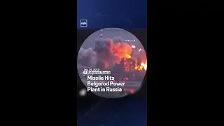 Missile Hits Belgorod Power Plant in Russia
